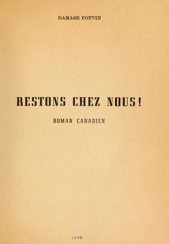 Restons chez nous!  Roman canadien