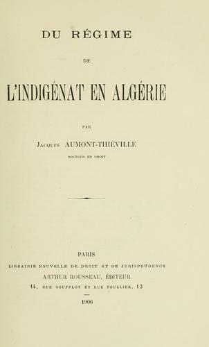 Du régime de l'indigénat en Algérie