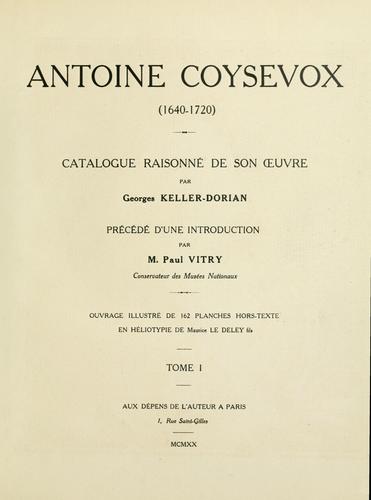 Antoine Coysevox (1640-1720)  Catalogue raisonné de son oeuvre