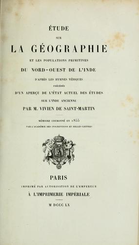 Etude sur la géographie et les populations primitives du nord-ouest de l'Inde d'après les hymnes védiques
