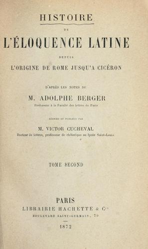Histoire de l'éloquence latine depuis l'origine de Rome jusqu'à Cicéron