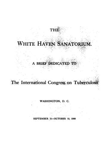 A brief dedicated to the International Congress on Tuberculosis, Washington, D. C., Sept. 21-Oct. 10, 1908