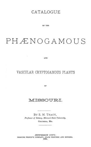 Catalogue of the phaenogamous and vascular cryptogamous plants of Missouri