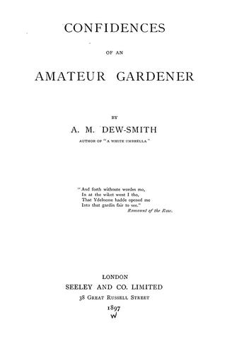 Confidences of an amateur gardner ...