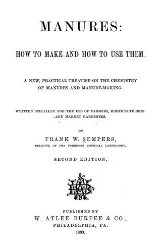 Manures: how to make and how to use them