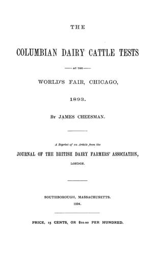 The Columbian dairy cattle tests at the World's fair, Chicago, 1893