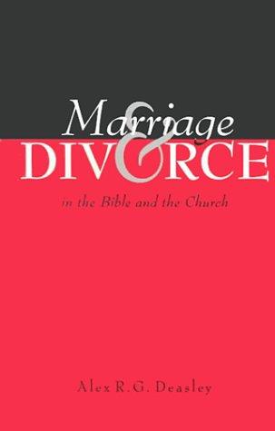Marriage and Divorce in the Bible and the Church
