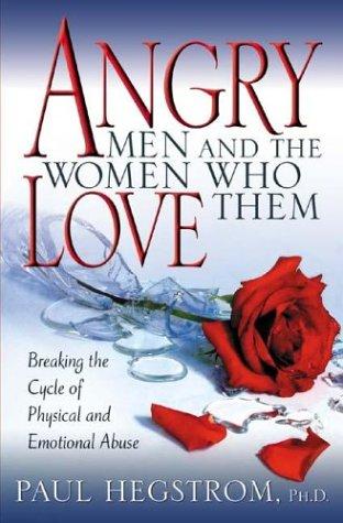 Angry Men and the Women Who Love Them