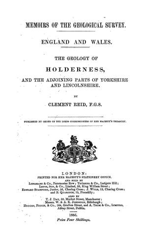 The geology of Holderness, and the adjoining parts of Yorkshire and Lincolnshire