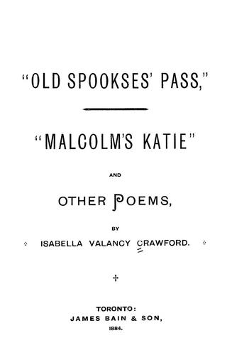Old Spookses's Pass, Malcolm's Katie, and other poems