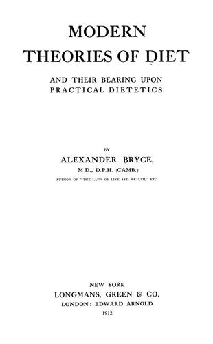 Modern theories of diet and their bearing upon practical dietetics