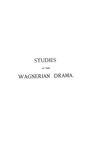 Studies in the Wagnerian drama