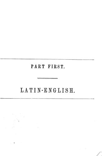 A Latin-English and English-Latin dictionary, for the use of schools