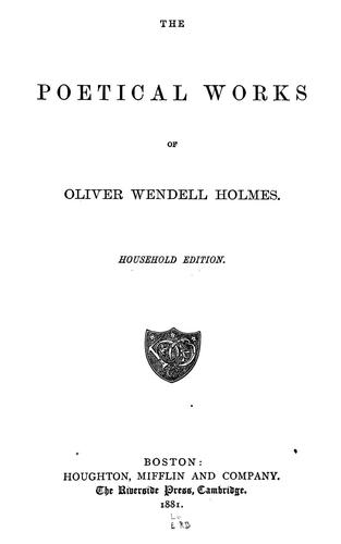 The poetical works of Oliver Wendell Holmes