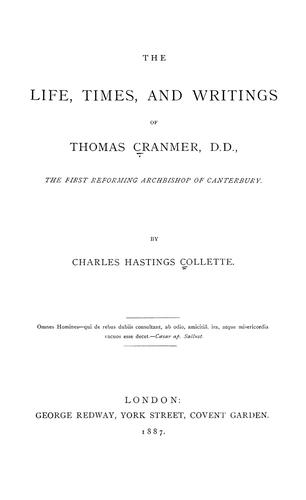 The life, times, and writings of Thomas Cranmer, D.D.