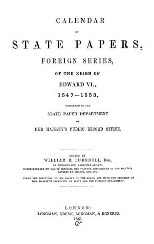 Calendar of state papers, foreign series, of the reign of Edward VI., 1547-1553