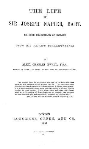 The life of Sir Joseph Napier, Bart., ex-Lord Chancellor of Ireland