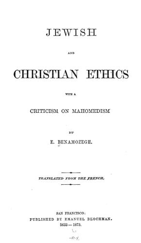 Jewish and Christian ethics with a criticism on Mahomedism