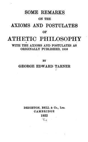 Some remarks on the axioms and postulates of athetic philosophy