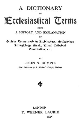 A dictionary of ecclesiastical terms