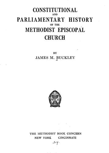 Constitutional and parliamentary history of the Methodist Episcopal Church