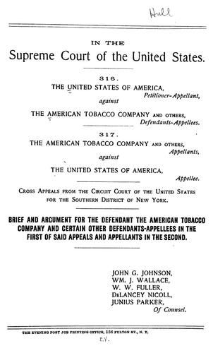 Brief and argument for the defendant, the American Tobacco Company and certain other defendants-appellees in the first of said appeals and appellants in the second