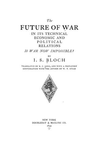 The future of war in its technical, economic, and political relations