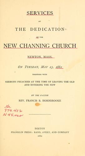 Services at the dedication of the new Channing Church Newton, Mass