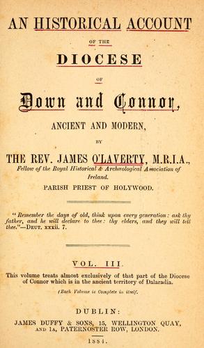 An historical account of the Diocese of Down and Connor, ancient and modern