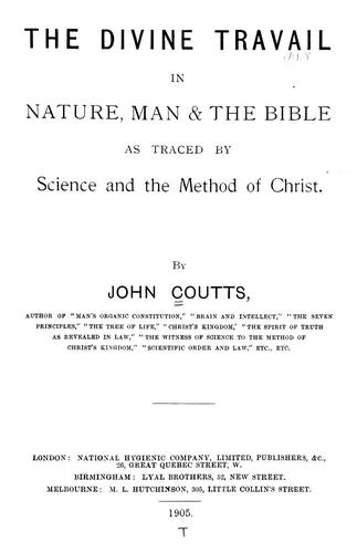 Divine travail in nature, man and the bible