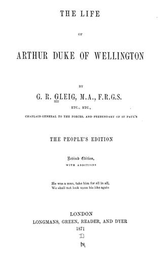 The life of Arthur Duke of Wellington