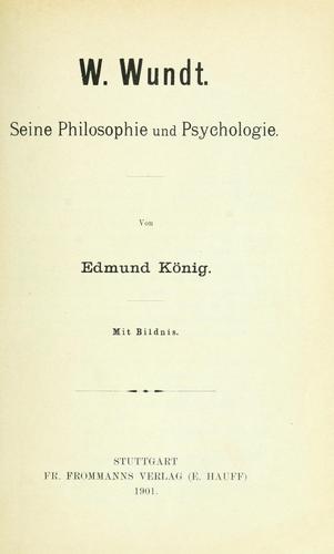 W. Wundt, seine Philosophie und Psychologie