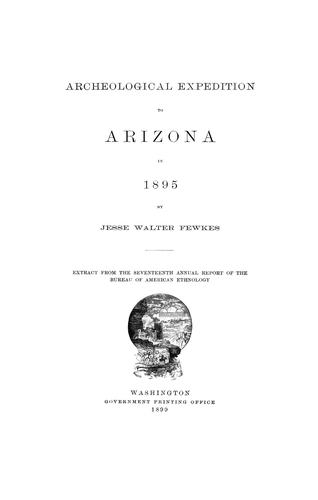 Archeological expedition to Arizona in 1895