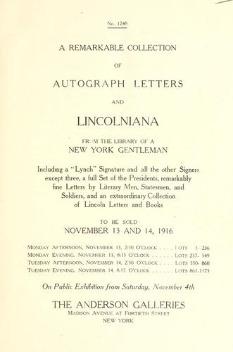 A remarkable collection of autograph letters and Lincolniana from the library of a New York gentleman