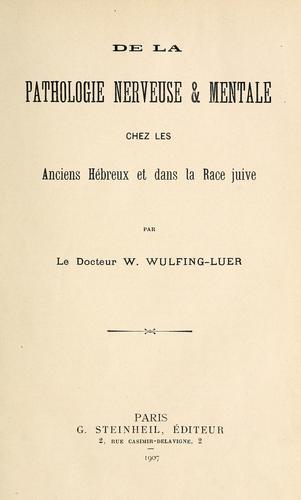 De la pathologie nerveuse & mentale chez les anciens Hreux et dans la race juive