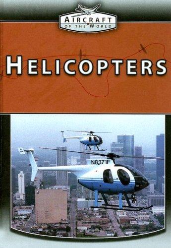 Helicopters (Aircraft of the World)