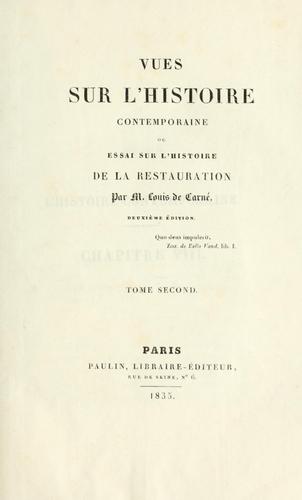 Vues sur l'histoire contemporaine, ou, Essai sur l'histoire de la Restuaration