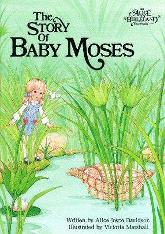 The Story of Baby Moses (Alice in Bibleland Storybooks)