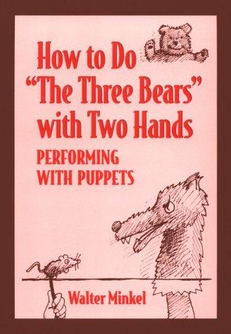 How to Do "the Three Bears" With Two Hands