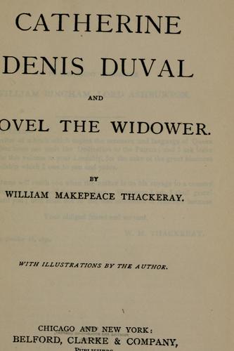 Henry Esmond. Catherine. Denis Duval. Lovel the Widower. ..