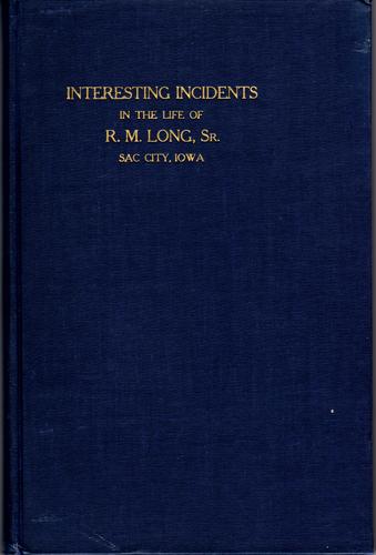 Interesting incidents in the life of R. M. Long, sr