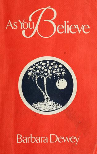 As you believe