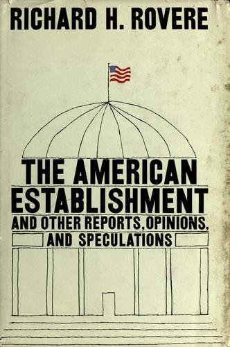 The American establishment, and other reports, opinions, and speculations