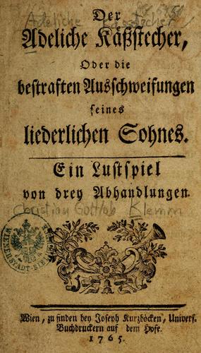 Der adeliche Kässstecher, oder die bestraften Ausschweifungen seines liederlichen Sohnes
