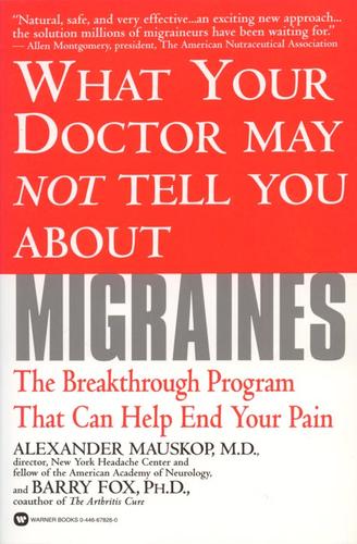 What your doctor may not tell you about migraines