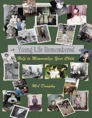Young Life Remembered - Help to Memoralize Your Child