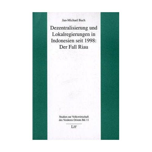 Dezentralisierung und Lokalregierungen in Indonesien seit 1998