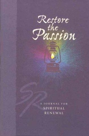 Restore the Passion (Spiritual Renewal Products (NLT))