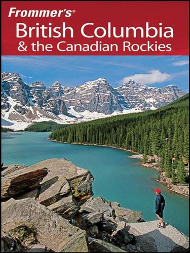 Frommer's British Columbia & the Canadian Rockies