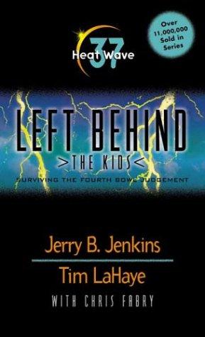 Heat Wave (Left Behind. the Kids)